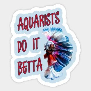 Aquarists Do It Betta Word Play Pun Sticker